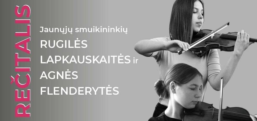 Panevėžio Vytauto Mikalausko menų gimnazijos smuikininkių rečitalis