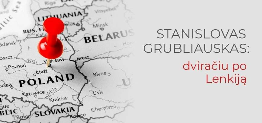 Susitikimas su Stanislovu Grubliausku. Dviračiu po Lenkiją