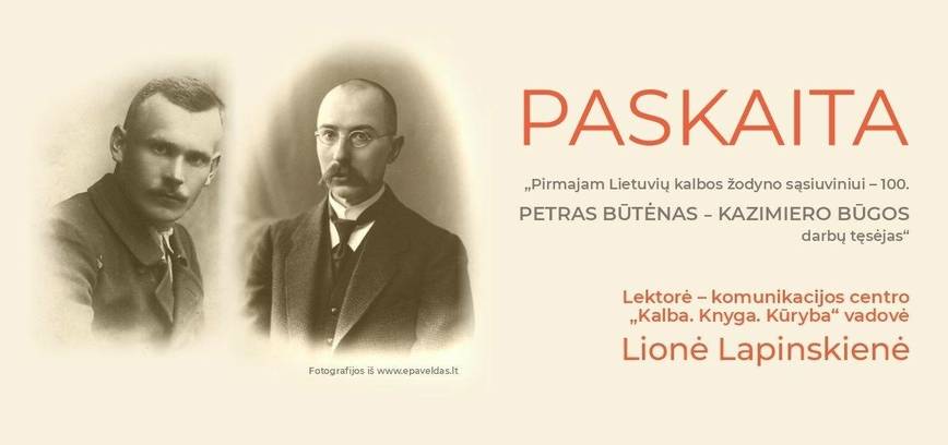 Paskaita „Pirmajam Lietuvių kalbos žodyno sąsiuviniui – 100. Petras Būtėnas – Kazimiero Būgos darbų tęsėjas“
