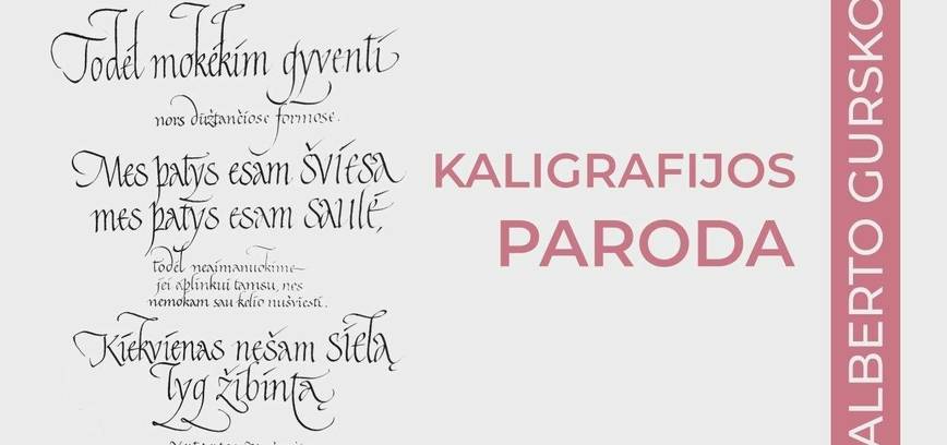 Alberto Gursko kaligrafijos parodos „Laiškai Lietuvai“ atidarymas