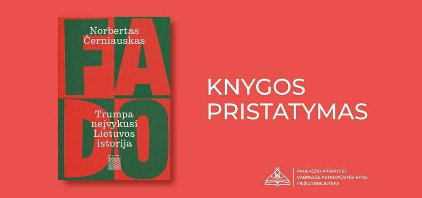 Norberto Černiausko knygos „Fado. Trumpa neįvykusi Lietuvos istorija“ pristatymas