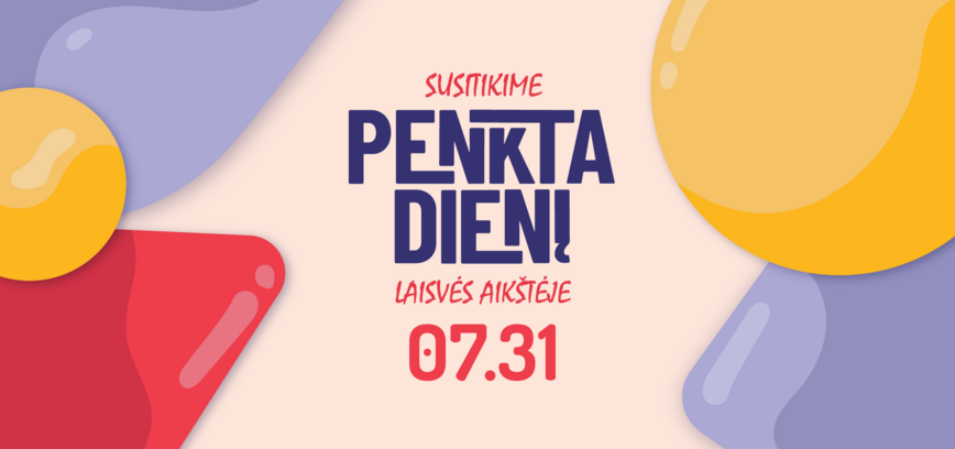 Susitikime penktadienį