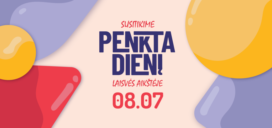 Susitikime penktadienį