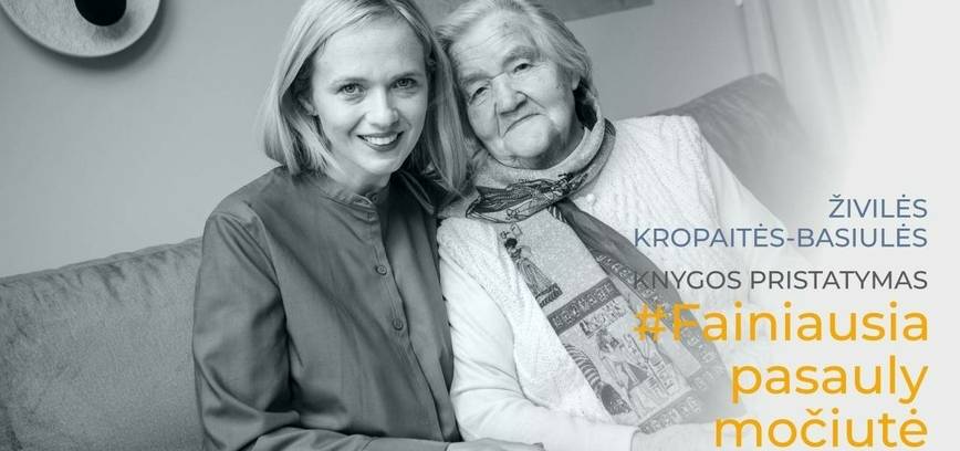 Živilės Kropaitės-Basiulės knygos „#fainiausiapasaulymočiutė: anūkė klausia apie karus ir sąžinę” pristatymas