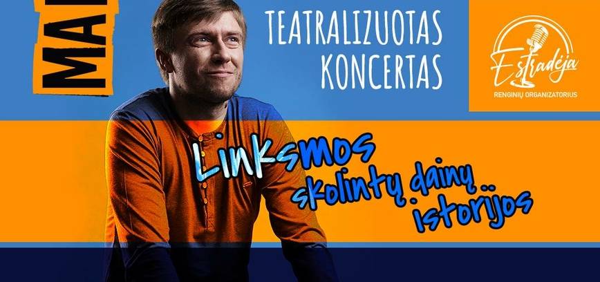 MARIUS JAMPOLSKIS. Teatralizuotas koncertas „Linksmos skolintų dainų istorijos“