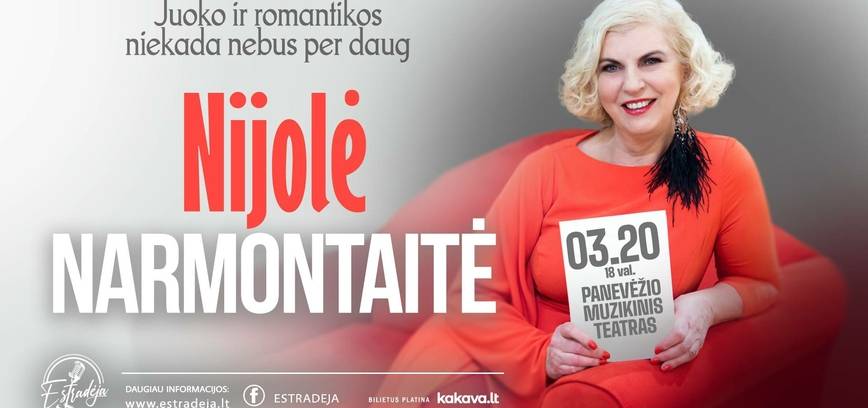 NIJOLĖ NARMONTAITĖ | Juoko ir romantikos niekada nebus per daug