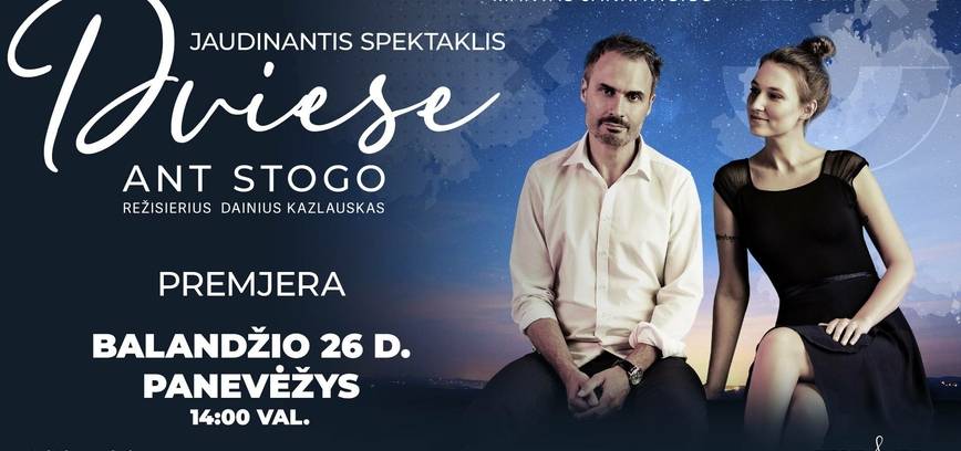 Spektaklis „Dviese ant stogo“