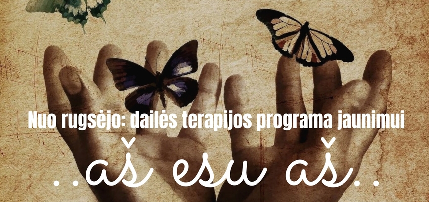 Dailės terapijos programa „Aš esu Aš“