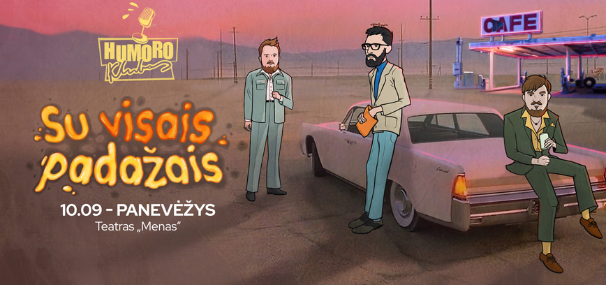Humoro klubas paskutinįkart Panevėžyje „Su visais padažais“