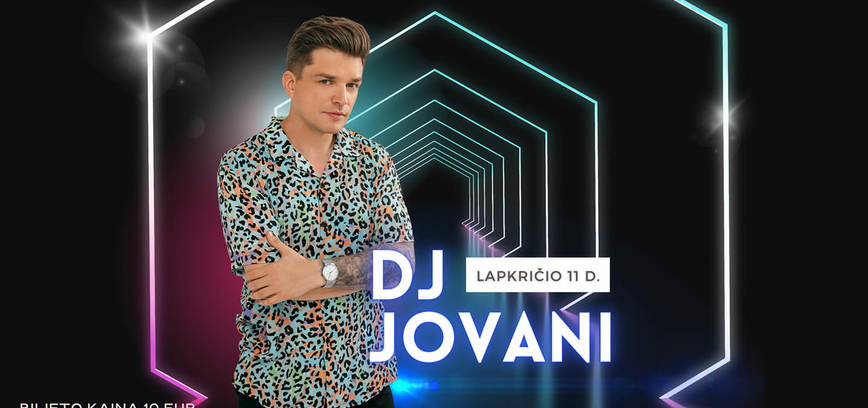 SKRYDIS SU DJ JOVANI!