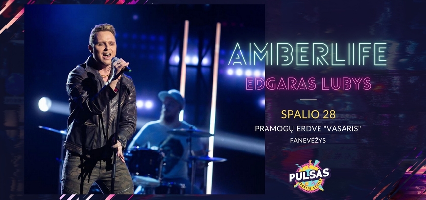 EDGARAS LUBYS - AMBERLIFE PANEVĖŽYJE