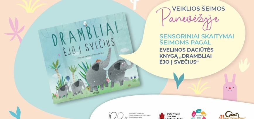 Sensoriniai skaitymai pagal Evelinos Daciūtės knygą DRAMBLIAI ĖJO Į SVEČIUS