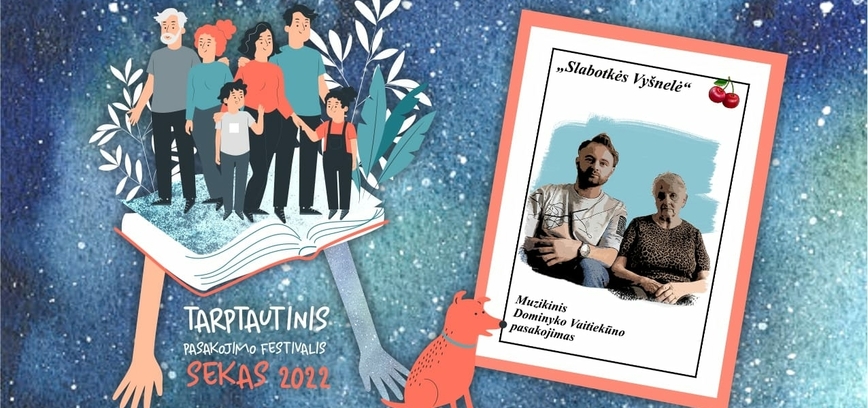 Aktoriaus, dainų atlikėjo Dominyko Vaitiekūno muzikinis pasakojimas „Slabotkės vyšnelė“