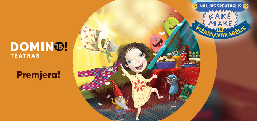 „Kakė Makė ir pižamų vakarėlis“ | Panevėžys