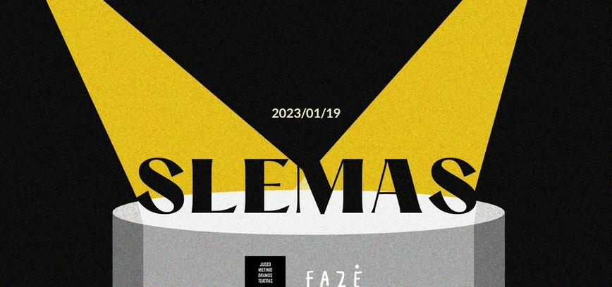 FAZĖ x SLEMAS #6