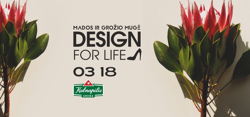 Mados ir grožio mugė „Design for Life“