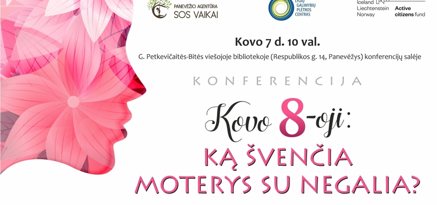 Konferencija „Kovo 8-oji: ką švenčia moterys su negalia?“