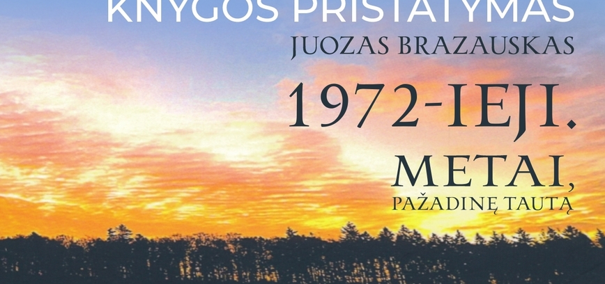 Juozo Brazausko knygos „1972-ieji. Metai, pažadinę tautą“ sutiktuvės