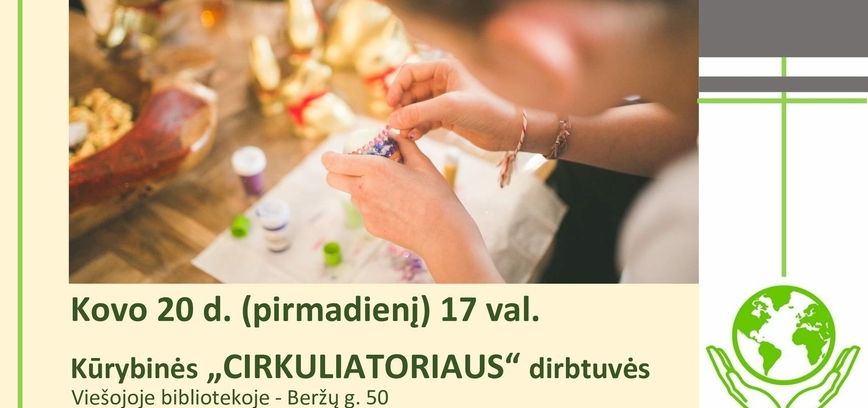 Kūrybinės dirbtuvės Žemės dienai „Cirkuliatorius“
