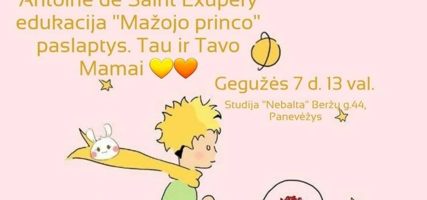 Tau ir Tavo Mamai - edukacija Antoine de Saint Exupery „Mažasis princas“