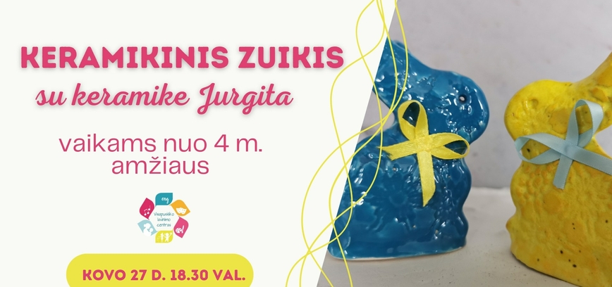 „Keramikinis Zuikis“ dirbtuvės su keramike Jurgitėle