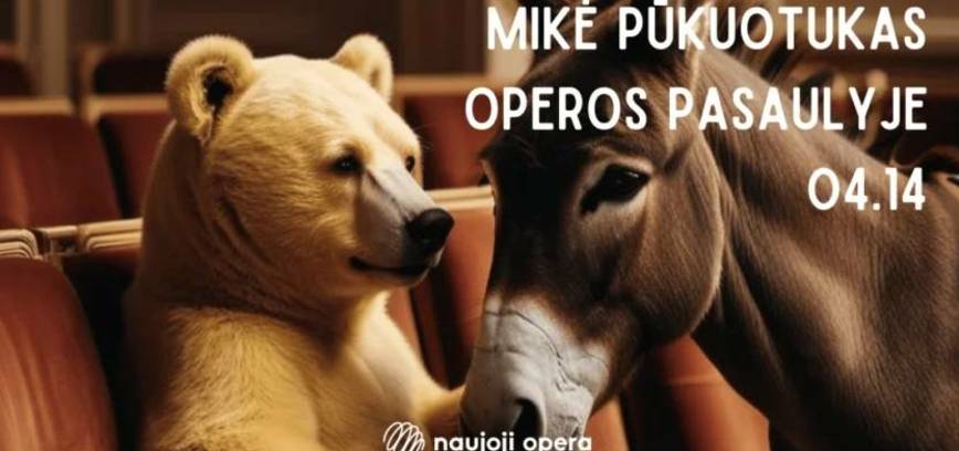 Muzikinė pasaka „Mikė Pūkuotukas operos pasaulyje“