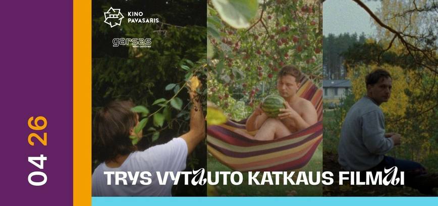 Trys Vytauto Katkaus filmai + Susitikimas su režisieriumi