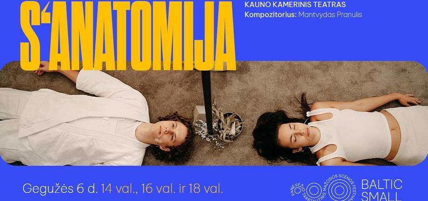 S‘ANATOMIA / Kauno kamerinis teatras