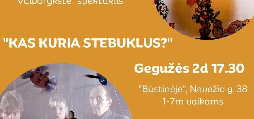 Spektaklis 1-7 m. vaikams „Kas kuria stebuklus?“