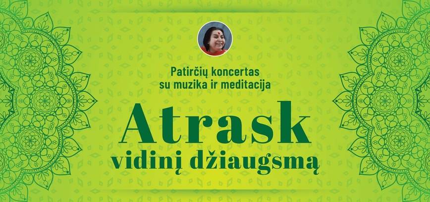 Patirčių koncertas su muzika ir meditacija „Atrask vidinį džiaugsmą“