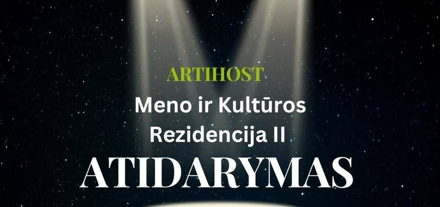 Artihost Meno ir Kultūros Rezidencija II: Atidarymas