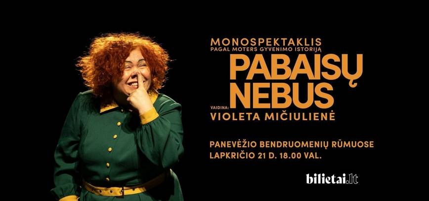 Monospektaklis „Pabaisų nebus“