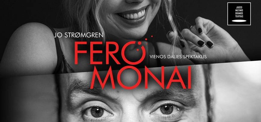 Vienos dalies spektaklis „Feromonai“