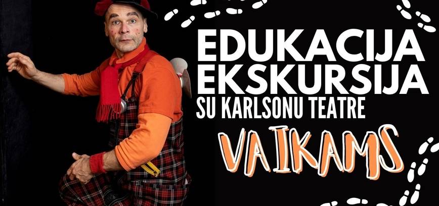 Edukacija – ekskursija teatre vaikams su Karlsonu