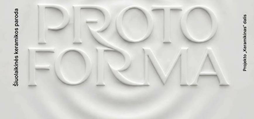 Šiuolaikinė keramikos paroda „Proto forma“