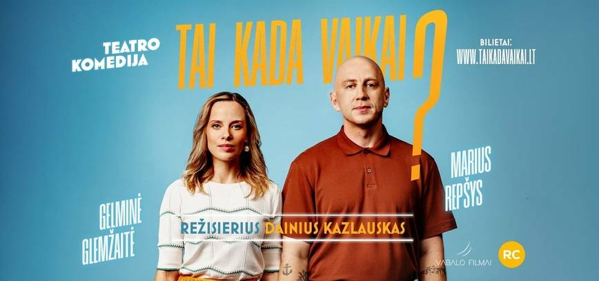 „Tai kada vaikai?“ teatro komedija