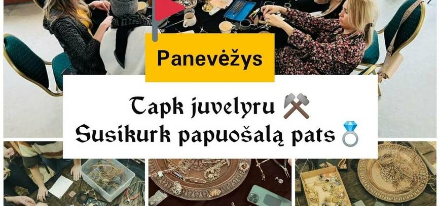 Dirbtuvės „Tapk juvelyru! Susikurk papuošalą pats“
