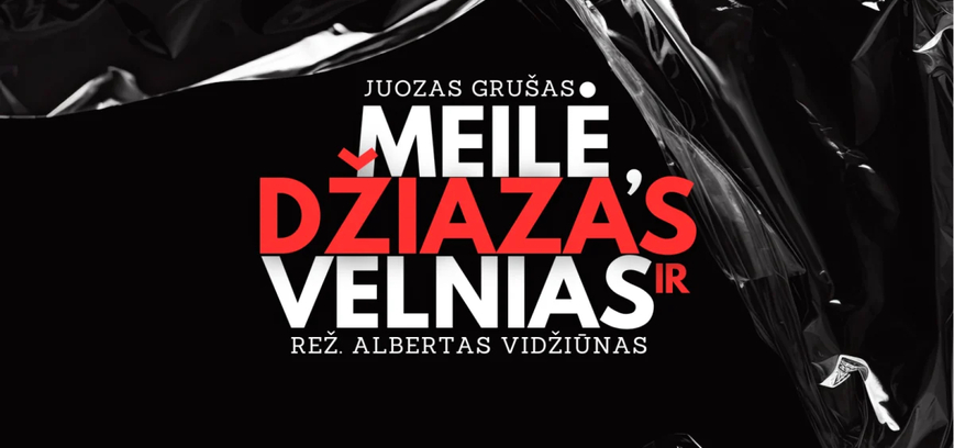 Spektaklis „Meilė, džiazas ir velnias“ (rež. A. Vidžiūnas)
