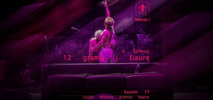 VMT spektaklis „12 gramų į šiaurę“