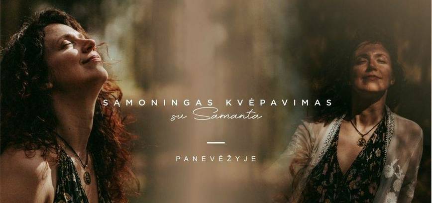 Sąmoningas kvėpavimas su Samanta Panevėžyje