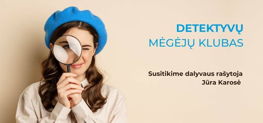 Detektyvų megėjų klubas su rašytoja Jūra Karosė