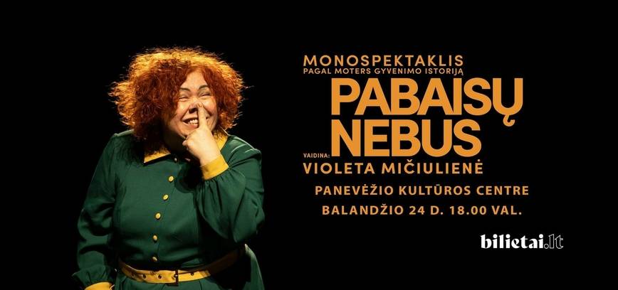 Monospektaklis „Pabaisų nebus“
