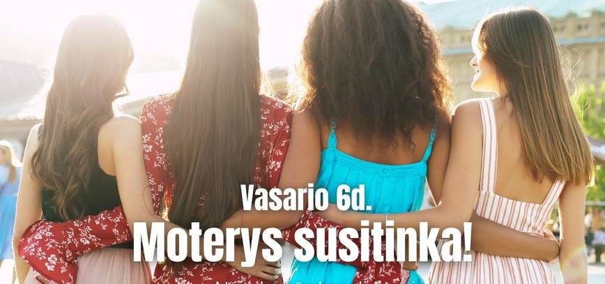 „Moterys susitinka!“ atviruko kūrybinės dirbtuvės su Egle