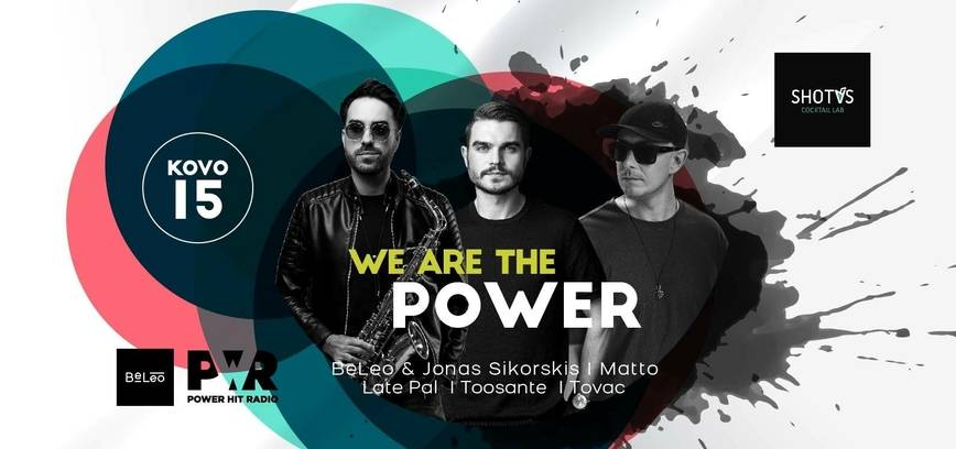 „We are the power“ vakarėlis