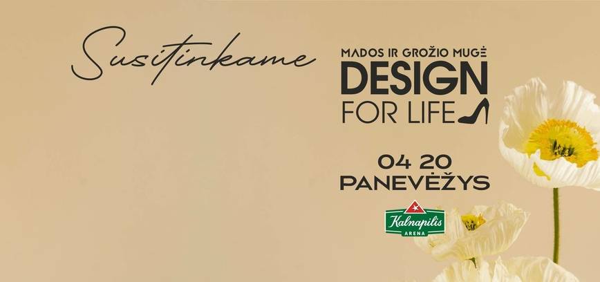 Mados ir grožio mugė „Design for life“