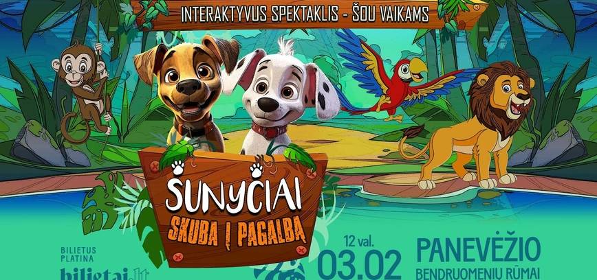 „Šunyčiai skuba į pagalbą“ interaktyvus spektaklis vaikams