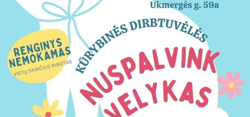 „Nuspalvink Velykas“ kūrybinės dirbtuvės