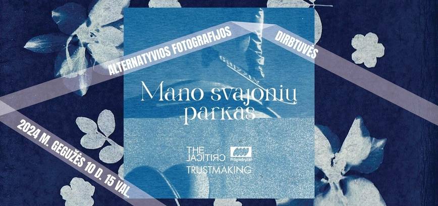 Alternatyvios fotografijos dirbtuvės „Mano svajonių parkas“