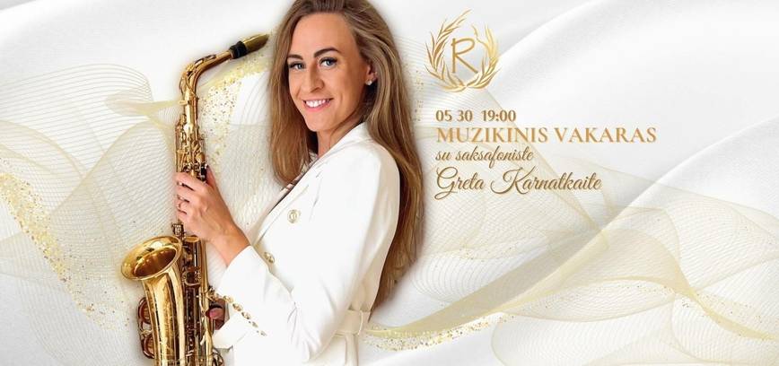 Muzikinis vakaras su saksofonininke Greta Karnatkaite