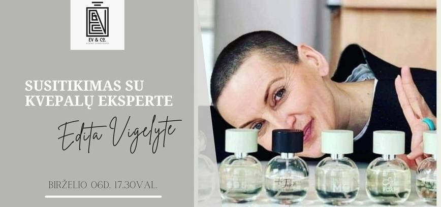 Susitikimas su kvepalų eksperte Edita Vigelyte